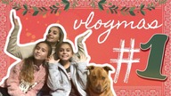 VLOGMAS #1 - TO NIE MÓJ POMYSŁ! | 2019
