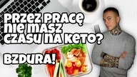 Jak pogodzić pracę z KETO IF? To bardzo proste!