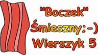 Śmieszne Wierszyki o Boczku 5 Zabawne Rymowanki Wesołe Wiersze Fajne Mega Bekowe Teksty PL