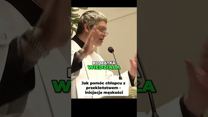 Jak Pomóc Chłopcu z Przekleństwem Inicjacja Męskości #pawlukiewicz