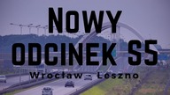 KOLEJNY ODCINEK DROGI S5 Leszno - Wrocław + SPOTKANIE Z WIDZAMI