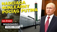 Nadciąga NUKLEARNY pociąg Putina.  Koniec szans na negocjacje - Raport Gońca