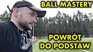 POWRÓT DO PODSTAW - BALL MASTERY #3