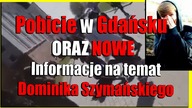 PATOLOGIA W POLSKICH SZKOŁACH - POBICIE W GDAŃSKU I DOMINIK SZYMAŃSKI