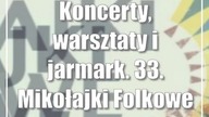Koncerty, warsztaty i jarmark.  33.  Mikołajki Folkowe w Lublinie