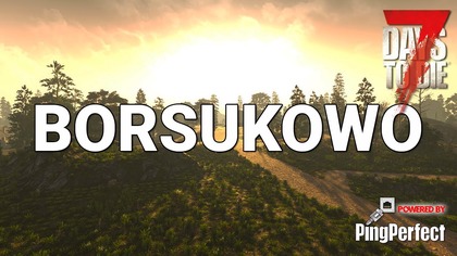 7 Days To Die 2. 0 | Borsukowo 4. 0 | LIVE PL