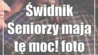 Świdnik: Seniorzy mają tę moc! (foto)