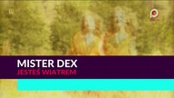 Mister Dex - Jesteś wiatrem 1080p