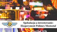 Spekulacja a inwestowanie: eksperyment Polimex Mostostal #Portfel 10k odc. 8