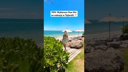 Hua Hin blisko Bangkoku - czy warto na wakacje? 