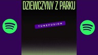 TuneFusion - Dziewczyny z parku (2024) Cały Album [Oficjalny Odsłuch]