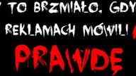 Jakby to brzmiało, gdyby w reklamach m&oacute;wili prawdę?