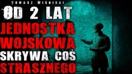 Od 2 lat ta jednostka wojskowa skrywa coś strasznego - CreepyPasta Lektor PL