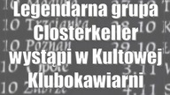 Legendarna grupa Closterkeller wystąpi w Kultowej Klubokawiarni