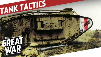 Unleashing The Tanks Full Potential - 1918/1919 Tank Tactics I THE GREAT WAR On The Road