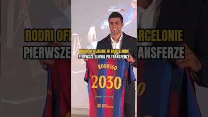 Rodri oficjalnie zaprezentowany w FC Barcelonie 