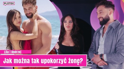 Lilia i Andrzej byli w szoku po tym, co zobaczyli w Love Never Lies 3 | Plotek