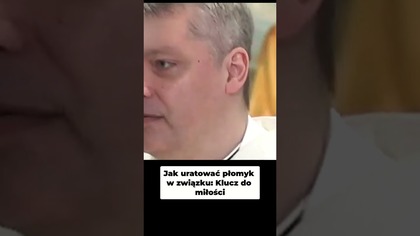 Jak uratować płomyk w związku Klucz do miłości #pawlukiewicz