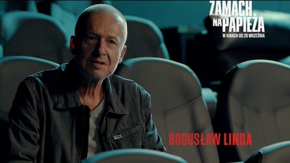 ZAMACH NA PAPIEŻA | Bogusław Linda zaprasza do kin | Kino Świat