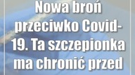 Nowa broń przeciwko Covid-19.  Ta szczepionka ma chronić przed krakenem