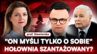 KACZYŃSKI ROZEGRAŁ HOŁOWNIĘ.  PROF.  SIEWIERSKA: ROZPĘTAŁ CHAOS