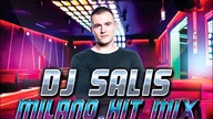 DJ SALIS - MILANO STARAWIEŚ HIT MIX VOL 4 / CLUB EDIT - ELECTRO & HOUSE