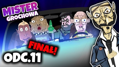MISTER GROCHOWA - ODC. 11 (FINAŁ)
