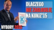 Wybory 2015 - Dlaczego nie zagłosuję na Kukiz15?