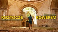 ROZTOCZE Rowerem #3 Kraina szumiących wodospadów i tajemniczych ruin