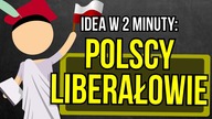 Zapomniani polscy liberałowie | Idea w 2 minuty