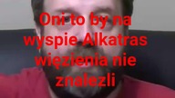oni to by Alkatras nie znaleźli.
