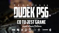 21. DUDEK P56 - CO TU JEST GRANE (Muz: LOUIS VILLAIN) (Progres56 - 9 SOLO Album Oficjalny Odsłuch)