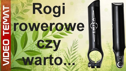 Rogi rowerowe na kierownicę - jakie wybrać