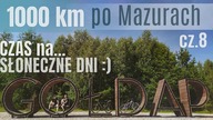  Dojeżdżamy Rowerami do Gołdapi - Nareszcie słoneczne dni - odcinek 8 - na Około