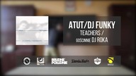 1. Atut / Dj Funky - Teachers (feat. Dj Roka)