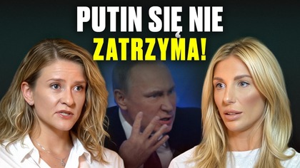 PUTIN się nie cofnie.  Czy Polska jest następna? Mocne słowa Arlety Bojke.