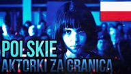 10 POLSKICH AKTOROW W ZAGRANICZNYCH FILMACH