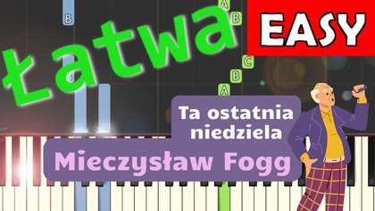  Ta ostatnia niedziela (Mieczysław Fogg) - Piano Tutorial (łatwa wersja)  NUTY W OPISIE 