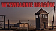 Jak wyglądało wyzwalanie obozów?