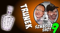 Trunek - Szwagier SHOT 9