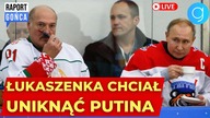 PILNE! Łukaszenka chciał uniknąć spotkania z Putinem - Raport Gońca