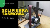 Szlifierka Taśmowa Zrób To Sam - czy opłaca się robić samemu??