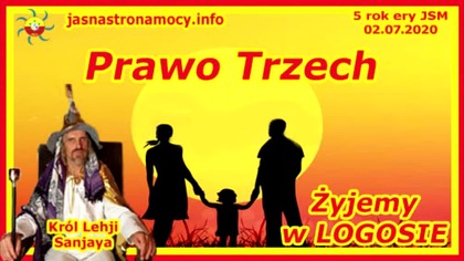 Prawo Trzech Żyjemy w Logosie (Z ARCHIWUM JSM)