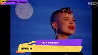 Opus III - Its A Fine Day