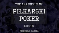 TMK aka Piekielny x Kieres - Piłkarski poker | produkcja Kamska