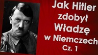 Jak Hitler zdobył władzę w Niemczech cz.  1