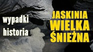 JASKINIA WIELKA ŚNIEŻNA: wszystko co chcesz wiedzieć!