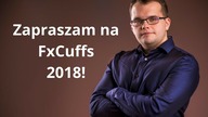 FxCuffs 2018 - bezpłatna konferencja dla inwestorów w Krakowie!