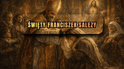 Nawrócił siedemdziesiąt dwa tysiące dusz bez przemocy - św.  Franciszek Salezy (29 stycznia)