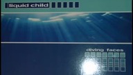 Liquid Child - Diving Faces